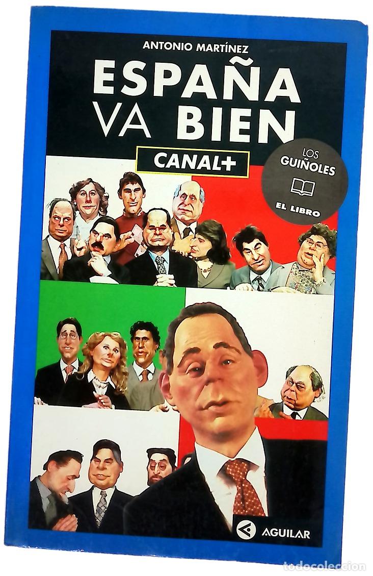 Libros: Espa&ntilde;a va bien Canal+ - Mart&iacute;nez, Antonio