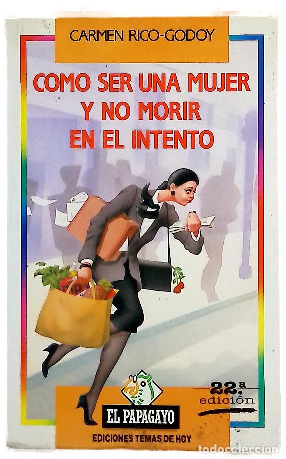 Libros: C&oacute;mo ser una mujer y no morir en el intento