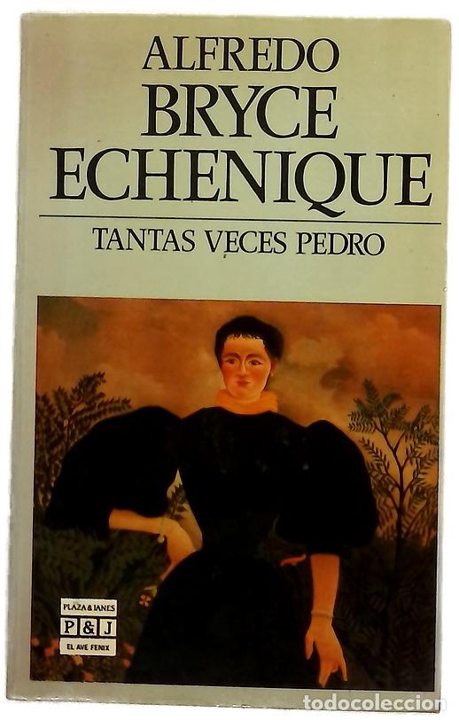 Libros: Tantas veces Pedro - Bryce Echenique, Alfredo