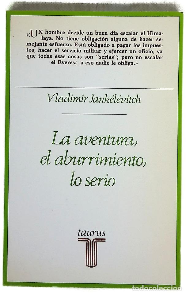 Libros: La aventura El aburrimiento.Lo serio