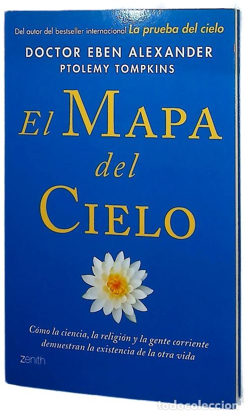 Libros: El mapa del cielo : c&oacute;mo la ciencia, la religi&oacute;n y la gente corriente demuestran la existencia de...