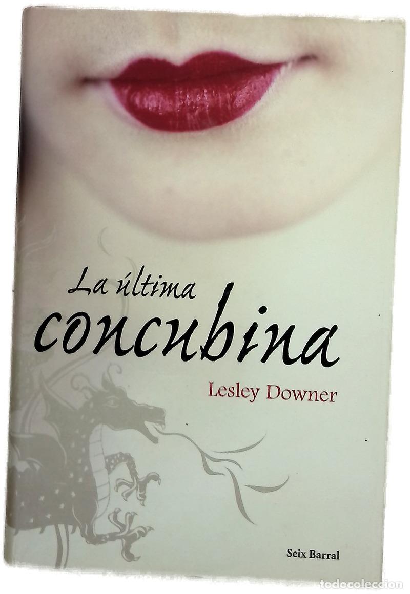 Libros: La &uacute;ltima concubina - Downer, Lesley