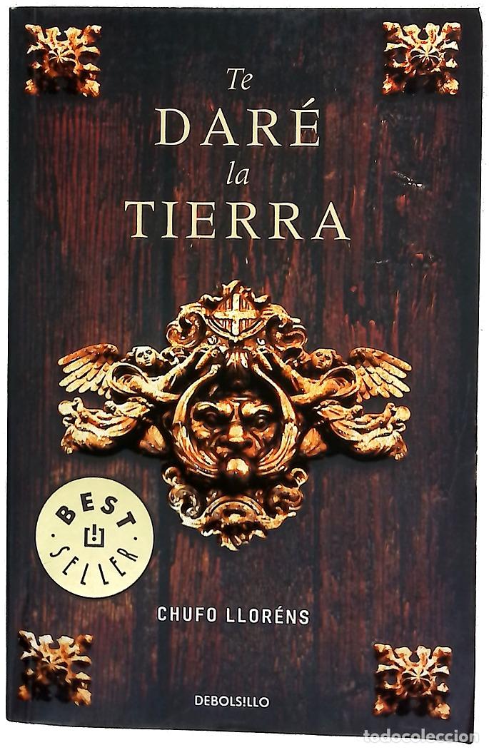 Livros em segunda m&atilde;o: Te dar&eacute; la tierra - Llor&eacute;ns, Chufo