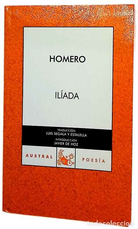 Libros: Il&iacute;ada - Homero; Segal&aacute; y Estalella, Luis