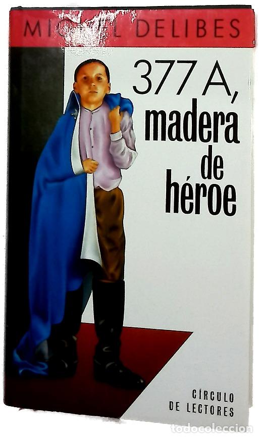 Libros: 377A, madera de h&eacute;roe - Delibes, Miguel; Corral Castanedo, Antonio - Foto 1
