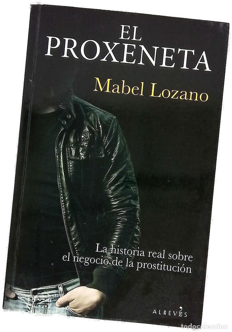 Libros: El proxeneta : la historia real sobre el negocio de la prostituci&oacute;n