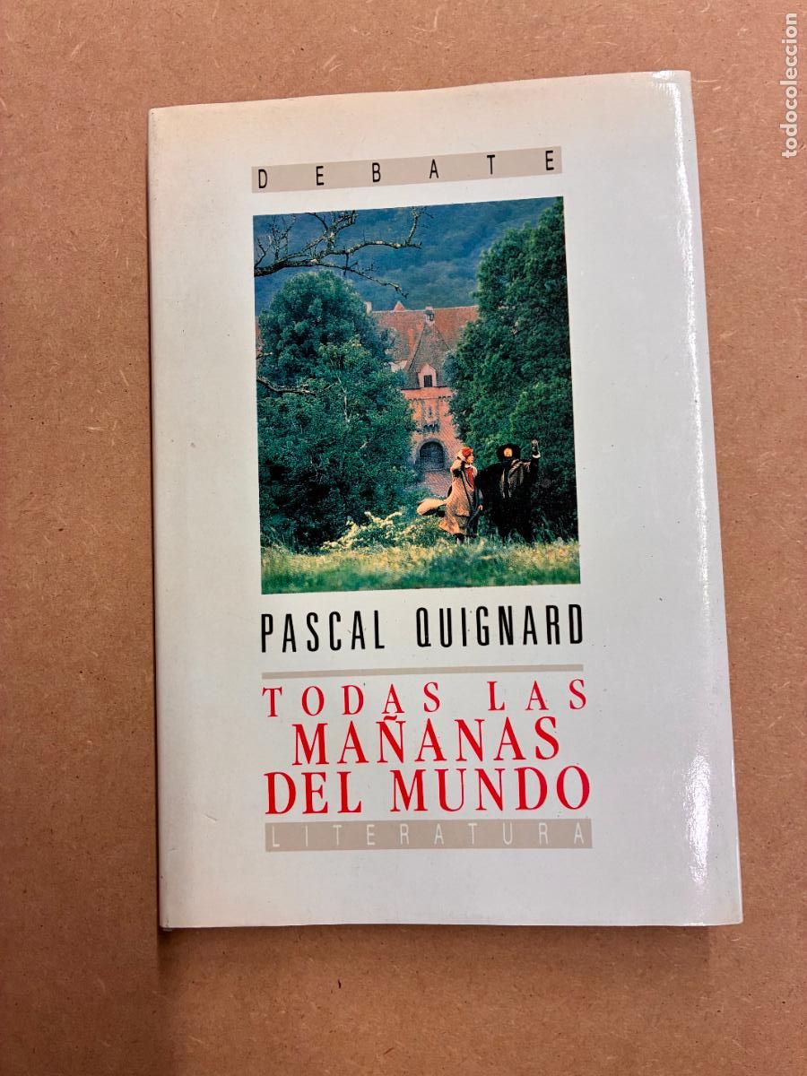 Libros: TODAS LAS MA&Ntilde;ANAS DEL MUNDO. - PASCAL QUIGNARD. - Foto 1