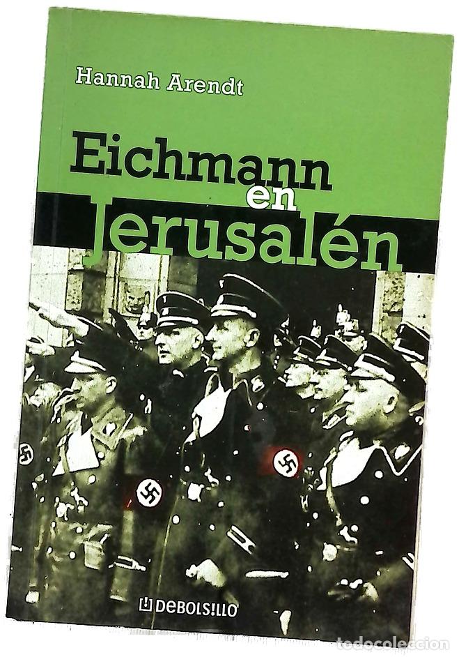 Libros: Eichmann en Jerusal&eacute;n - Arendt, Hannah