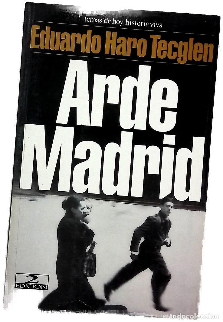 Libros: Arde Madrid - Haro Tecglen, Eduardo