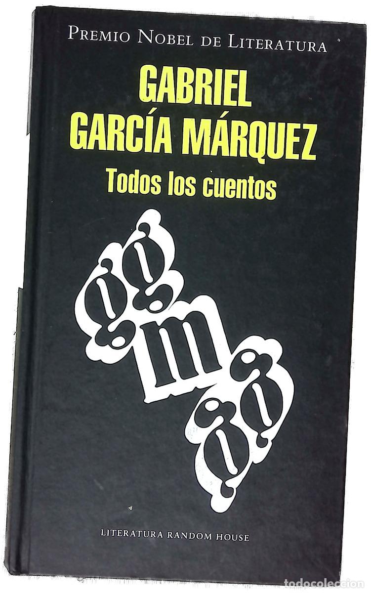 Libri di seconda mano: Todos los cuentos - Garc&iacute;a M&aacute;rquez, Gabriel