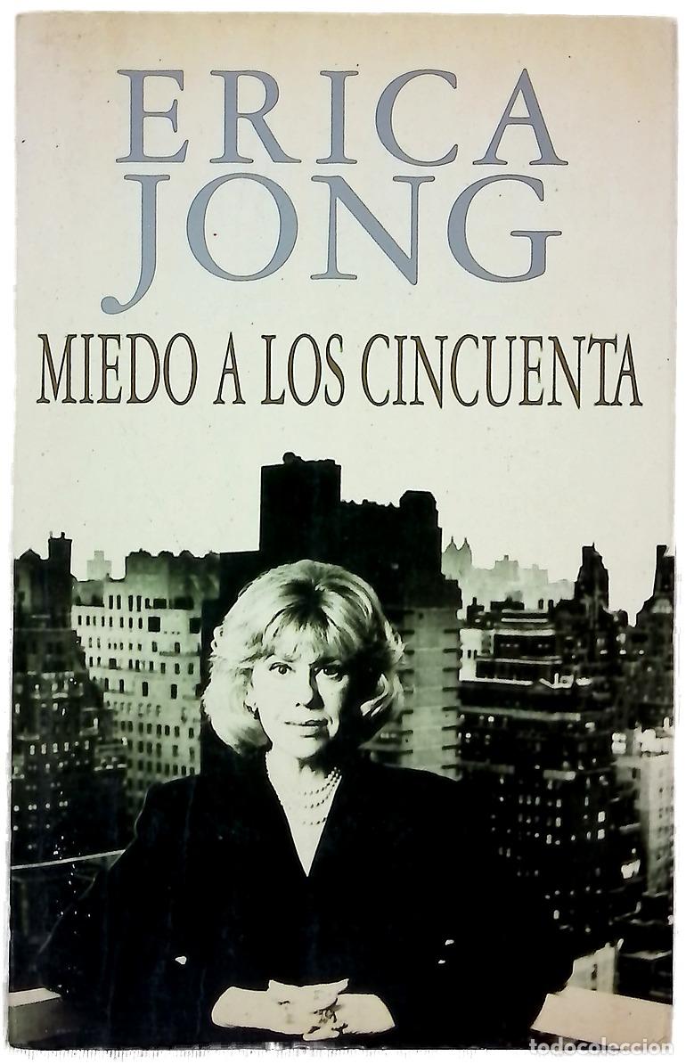 Libros: Miedo a los cincuenta - Jong, Erica
