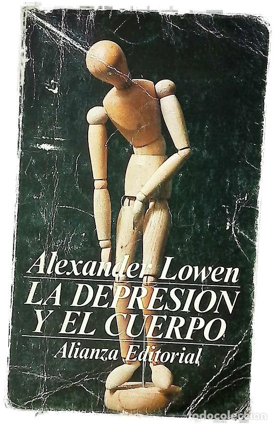 Libros: La depresi&oacute;n y el cuerpo - Lowen, Alexander