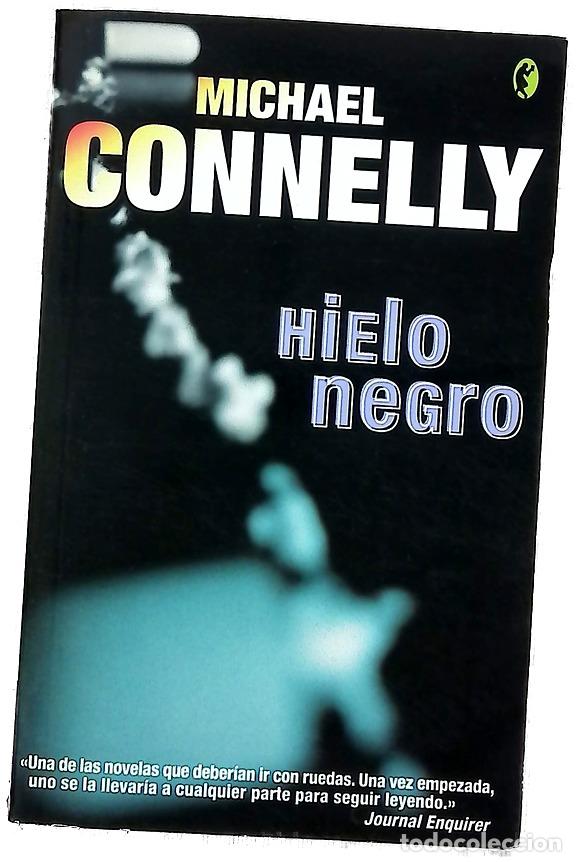 Libros: Hielo negro - Connelly, Michael; Mart&iacute;n Milan&eacute;s, Helena