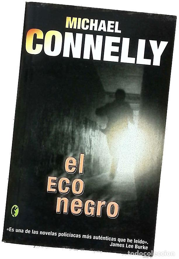 Libros: El eco negro - Connelly, Michael; Mart&iacute;n Milan&eacute;s, Helena