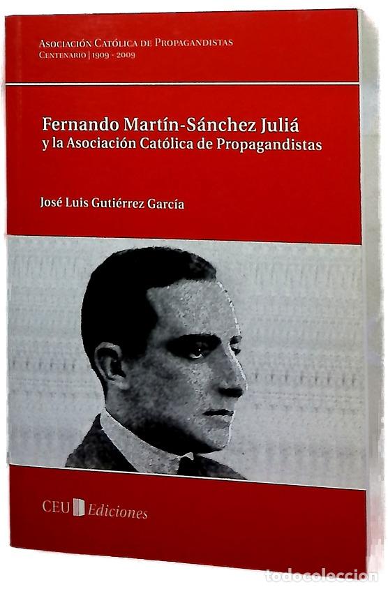 Libros: Fernando Mart&iacute;n-S&aacute;nchez Juli&aacute; y la Asociaci&oacute;n Cat&oacute;lica de Propagandistas