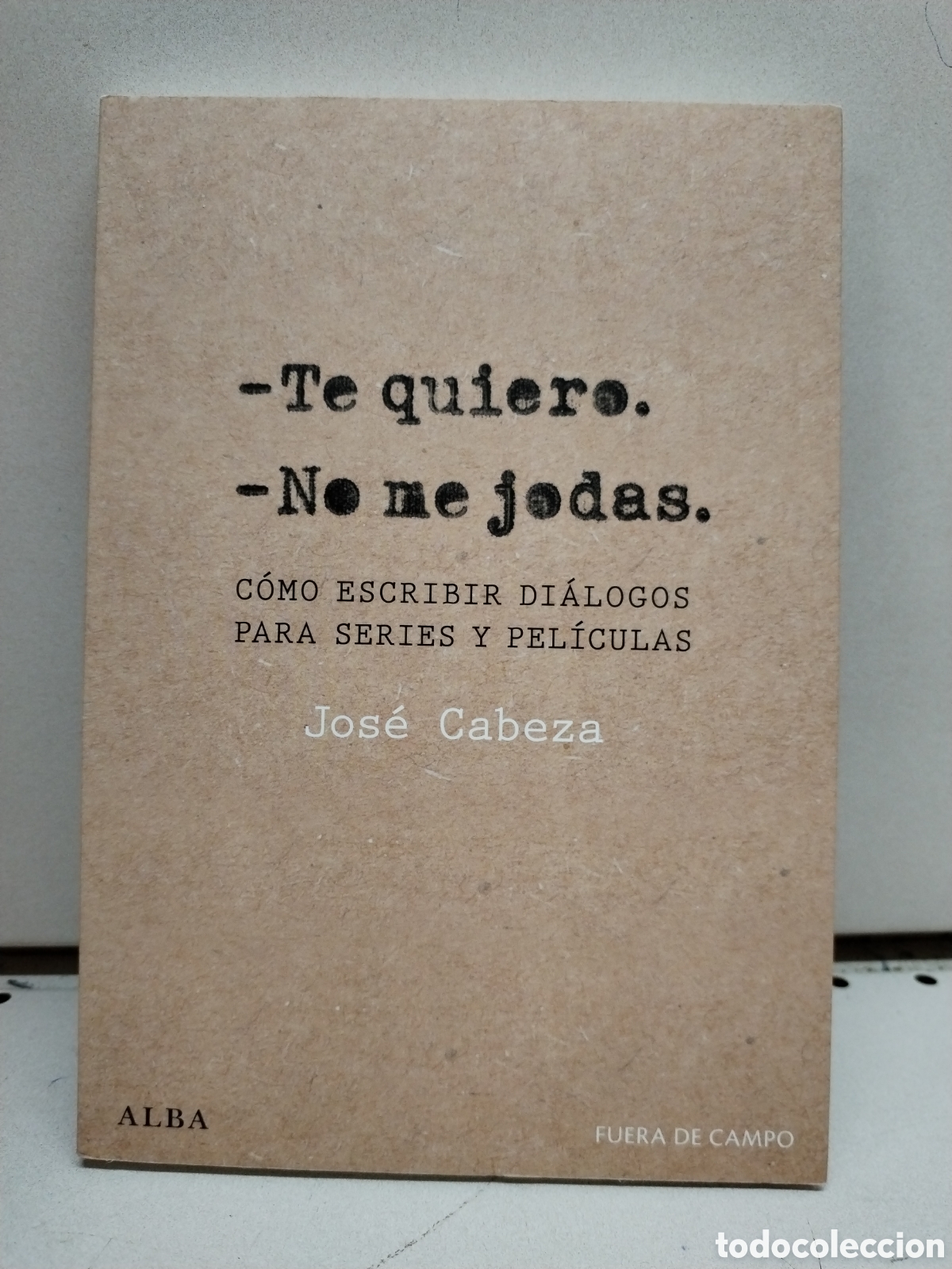 B&uuml;cher: Te quiero. No me jodas - Jos&eacute; Cabeza