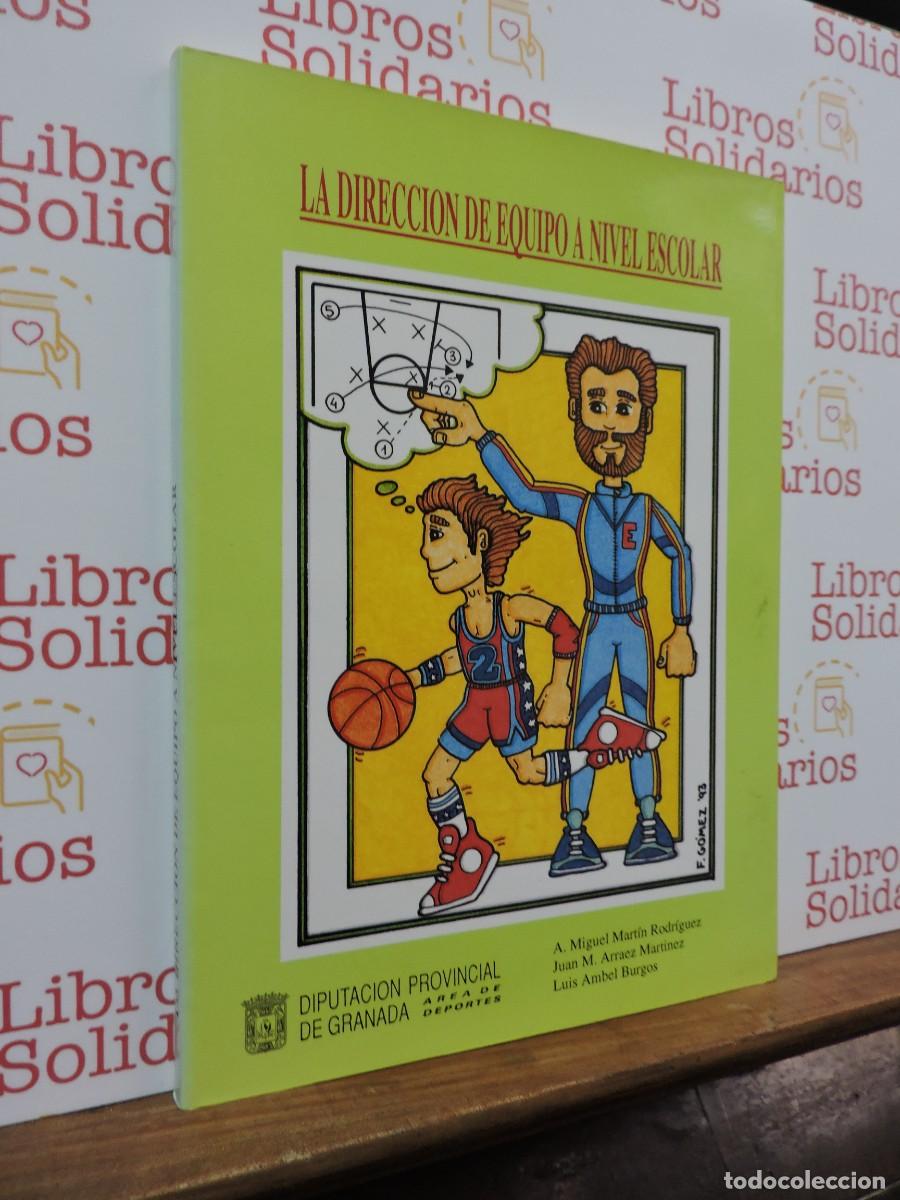 Libri di seconda mano: La direcci&oacute;n de equipo a nivel escolar. A. Miguel Mart&iacute;n Rodr&iacute;guez. Diputaci&oacute;n de Granada. 1993