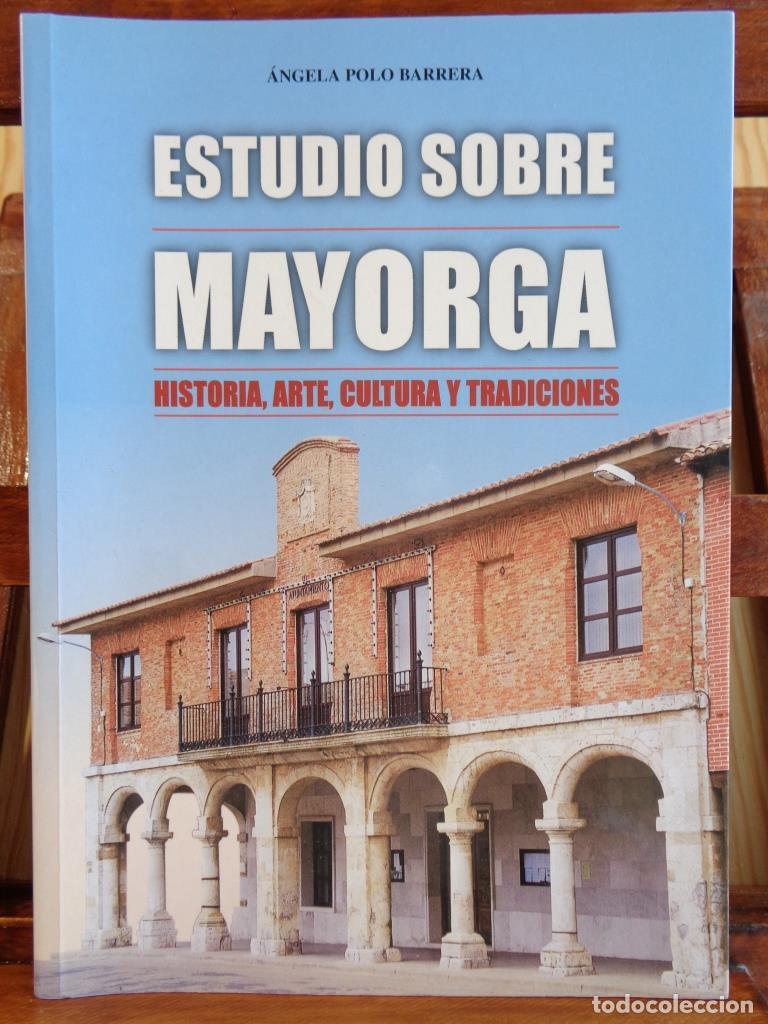 B&uuml;cher: ESTUDIO SOBRE MAYORGA. Historia, Arte, Cultura y Tradiciones. - &Aacute;NGELA POLO BARRERA