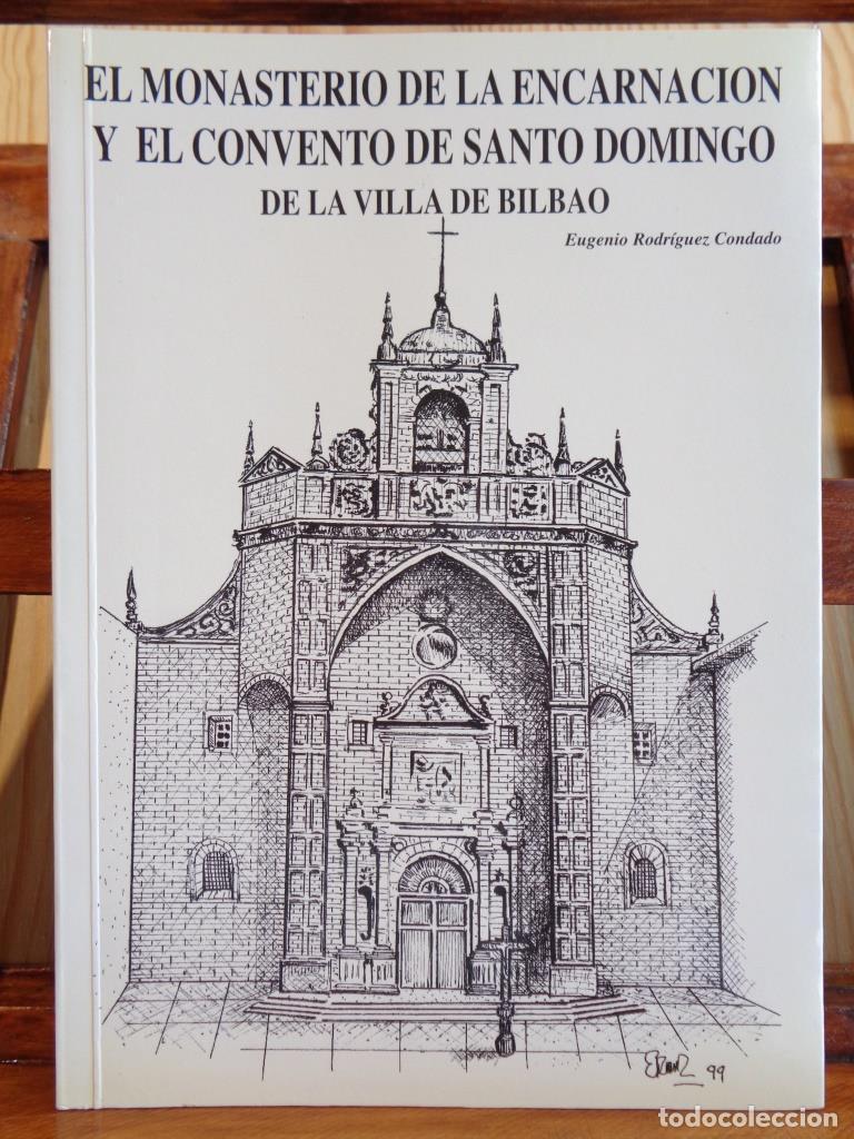 B&uuml;cher: EL MONASTERIO DE LA ENCARNACI&Oacute;N Y EL CONVENTO DE SANTO DOMINGO DE LA VILLA DE BILBAO - EUGENIO RODR&Iacute;
