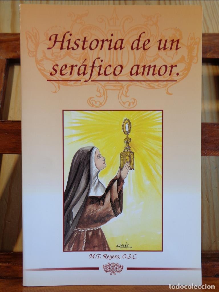 B&uuml;cher: HISTORIA DE UN SER&Aacute;FICO AMOR. Poema de Santa Clara de As&iacute;s. - MAR&Iacute;A TERESA DE LA INMACULADA REYERO,