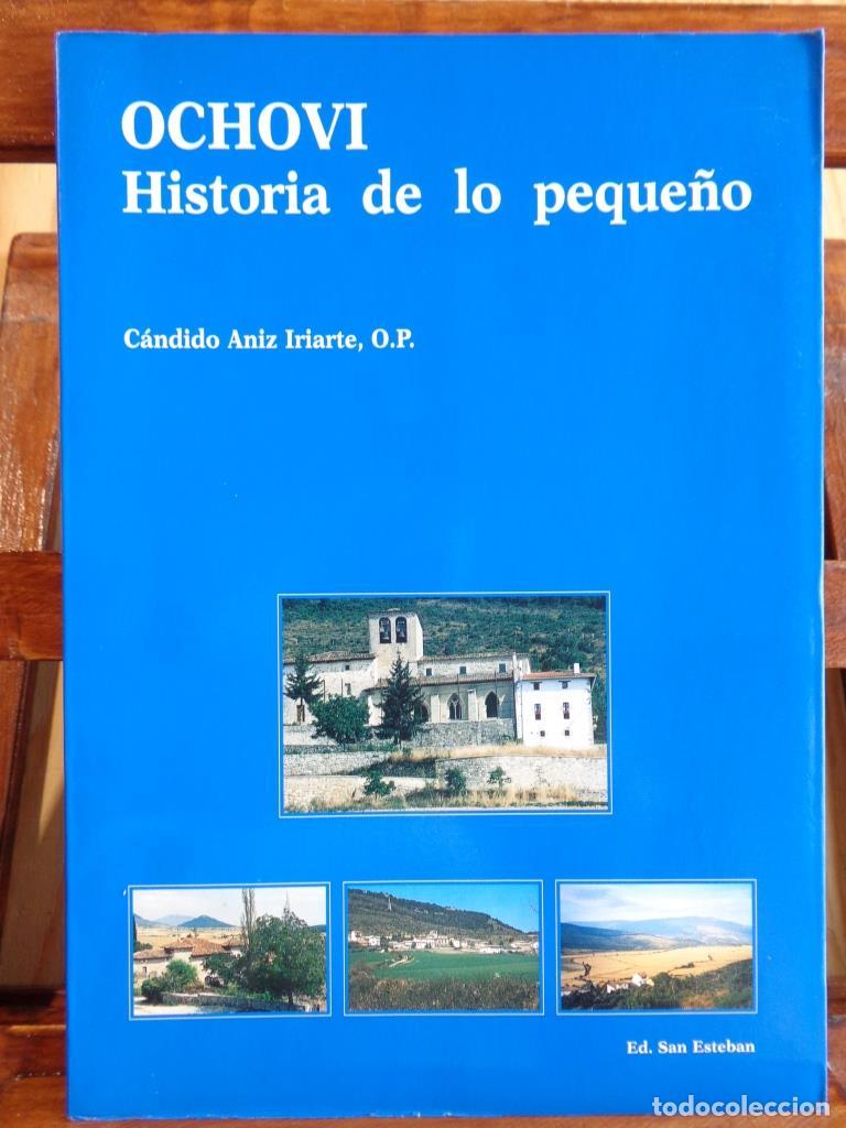 Libros: OCHOVI. Historia de lo peque&ntilde;o (Dedicatoria Aut&oacute;grafa). - C&Aacute;NDIDO A&Ntilde;IZ IRIARTE, O.P.