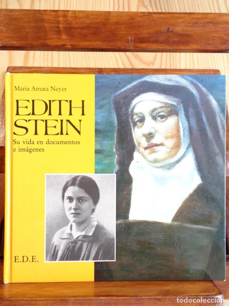 Libros: EDITH STEIN. Su vida en documentos e im&aacute;genes. - MARIA AMATA NEYER