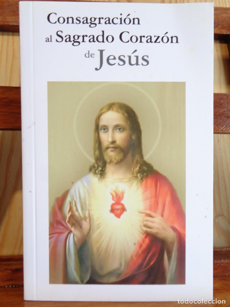 Libros: CONSAGRACI&Oacute;N AL SAGRADO CORAZ&Oacute;N DE JES&Uacute;S. Extra&iacute;da del Diario Espiritual. - AGUST&Iacute;N DEL DIVINO CORAZ