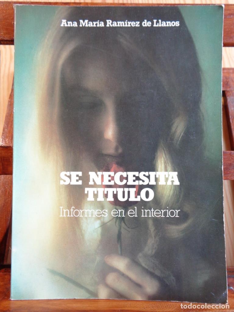 Livres: SE NECESITA T&Iacute;TULO. Informes en el interior. - ANA MAR&Iacute;A RAM&Iacute;REZ DE LLANOS