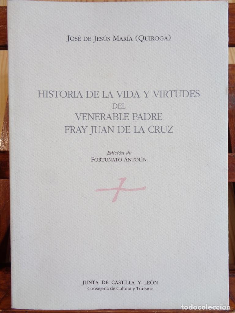 Livres: HISTORIA DE LA VIDA Y VIRTUDES DEL VENERABLE PADRE FRAY JUAN DE LA CRUZ - JOS&Eacute; DE JES&Uacute;S MAR&Iacute;A (QUIRO