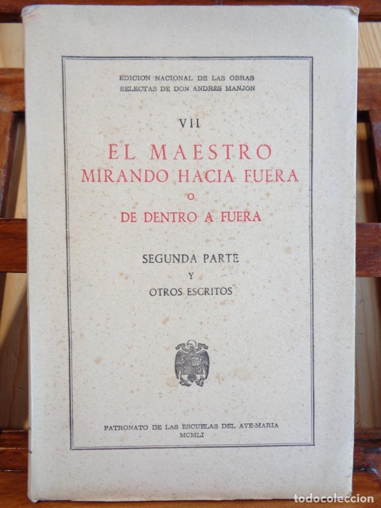 Livres: OBRAS SELECTAS, VII. DON ANDR&Eacute;S MANJ&Oacute;N. EL MAESTRO MIRANDO HACIA FUERA O DE DENTRO A FUERA. Segunda