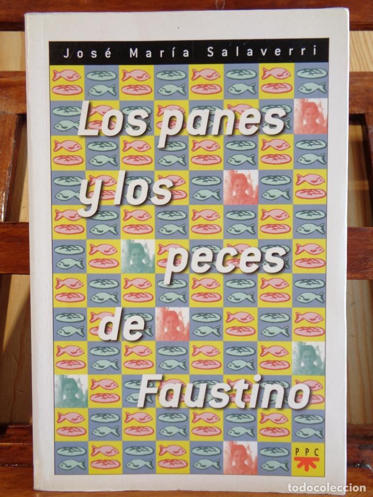 Livres: LOS PANES Y LOS PECES DE FAUSTINO - JOS&Eacute; MAR&Iacute;A SALAVERRI