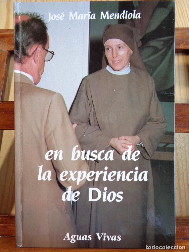 Libros: EN BUSCA DE LA EXPERIENCIA DE DIOS - JOS&Eacute; MAR&Iacute;A MENDIOLA - Foto 1