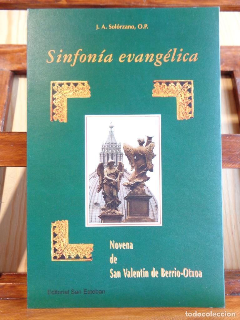 Livres: SINFON&Iacute;A EVANG&Eacute;LICA. Novena de San Valent&iacute;n de Berrio-Otxoa. - JOS&Eacute; ANTONIO SOL&Oacute;RZANO, O.P.