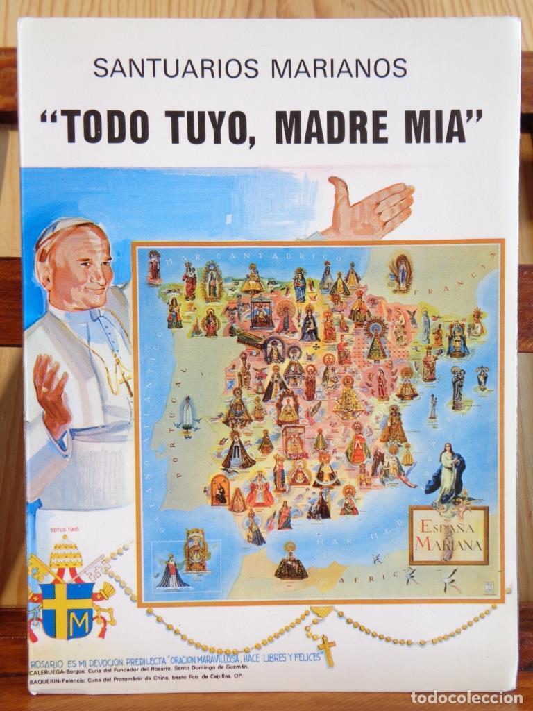 Livres: SANTUARIOS MARIANOS. TODO TUYO, MADRE M&Iacute;A. Selecci&oacute;n de documentos marianos de todo su pontificado.