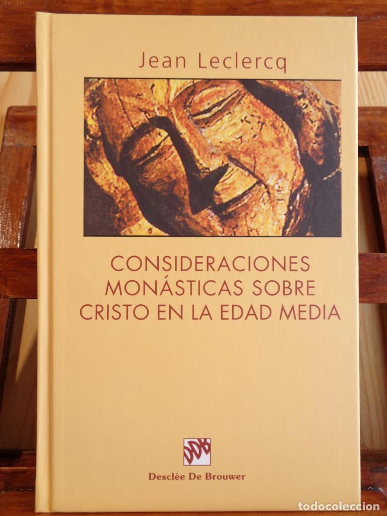 Libros: CONSIDERACIONES MON&Aacute;STICAS SOBRE CRISTO EN LA EDAD MEDIA - JEAN LECLERCQ
