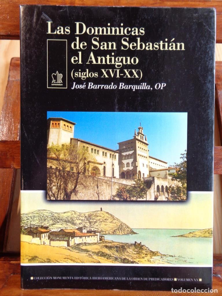 Libros: LAS DOMINICAS DE SN SEBASTI&Aacute;N EL ANTIGUO (Siglos XVI - XX). Cuatrocientos cincuenta a&ntilde;os de Historia