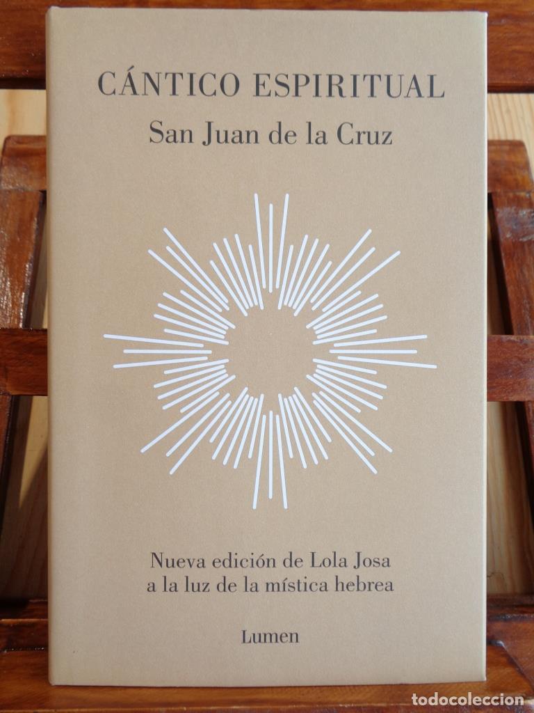 Libros: C&Aacute;NTICOS ESPIRITUAL (Canciones entre el Alma y el Esposo). Nueva edici&oacute;n de Lola Josa a la luz de la