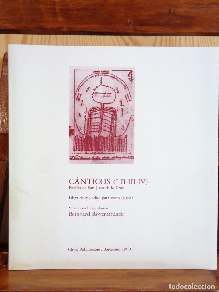 Libros: C&Aacute;NTICOS (I - II - III - IV). Poes&iacute;as de San Juan de la Cruz. Libro de melod&iacute;as para voces iguales.