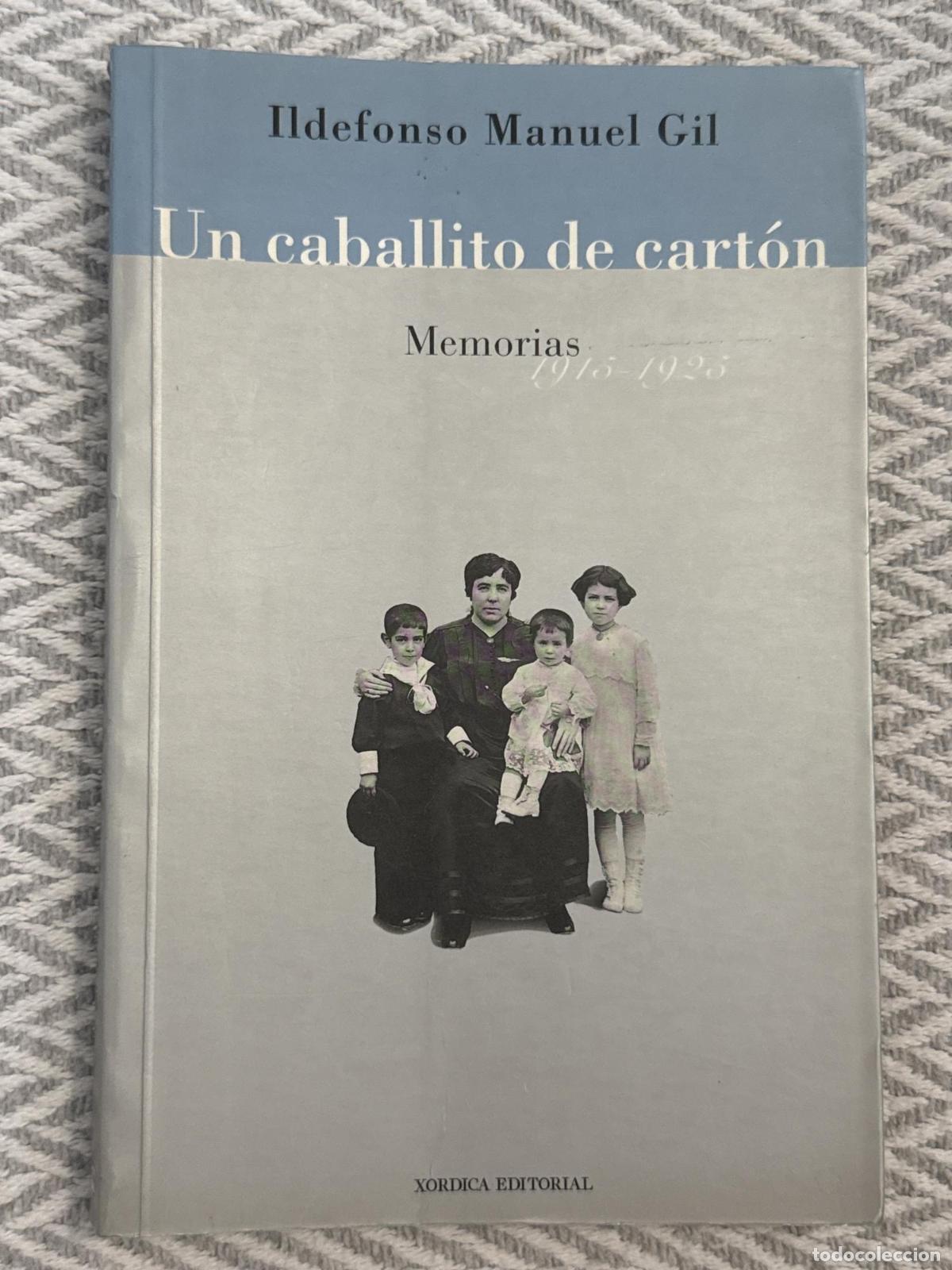 Libros: Un caballito de cart&oacute;n. Memorias 1915-1925 - Ildefonso Manuel Gil
