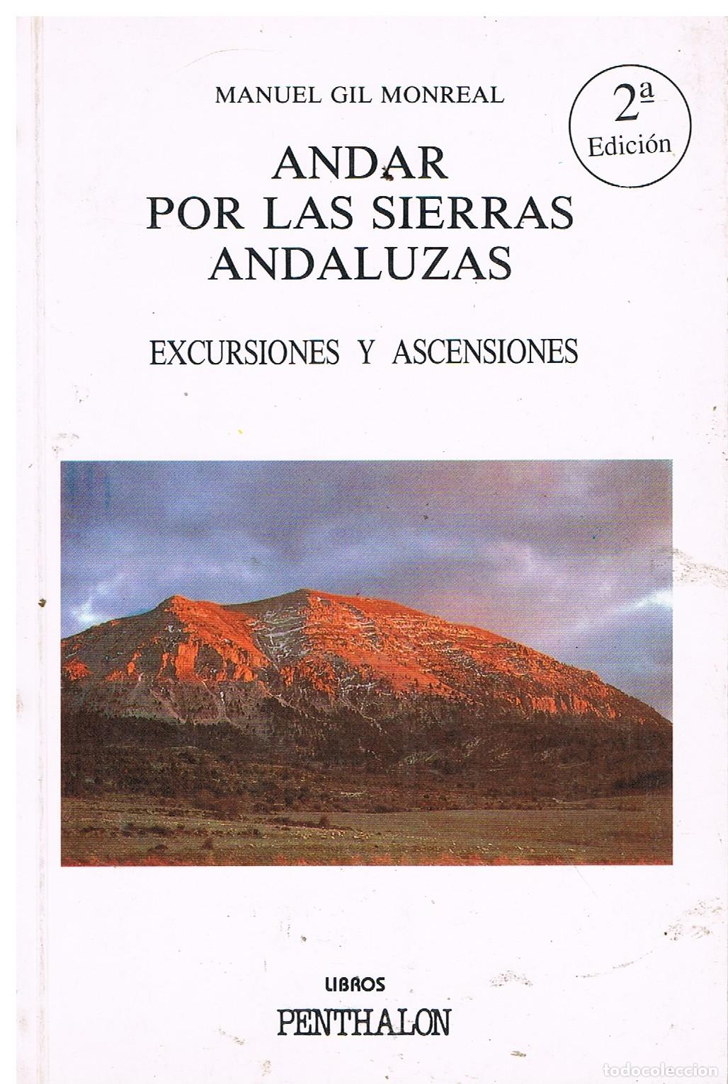 Libros: Andar por las sierras Andaluzas - GIL MONREAL,Manuel