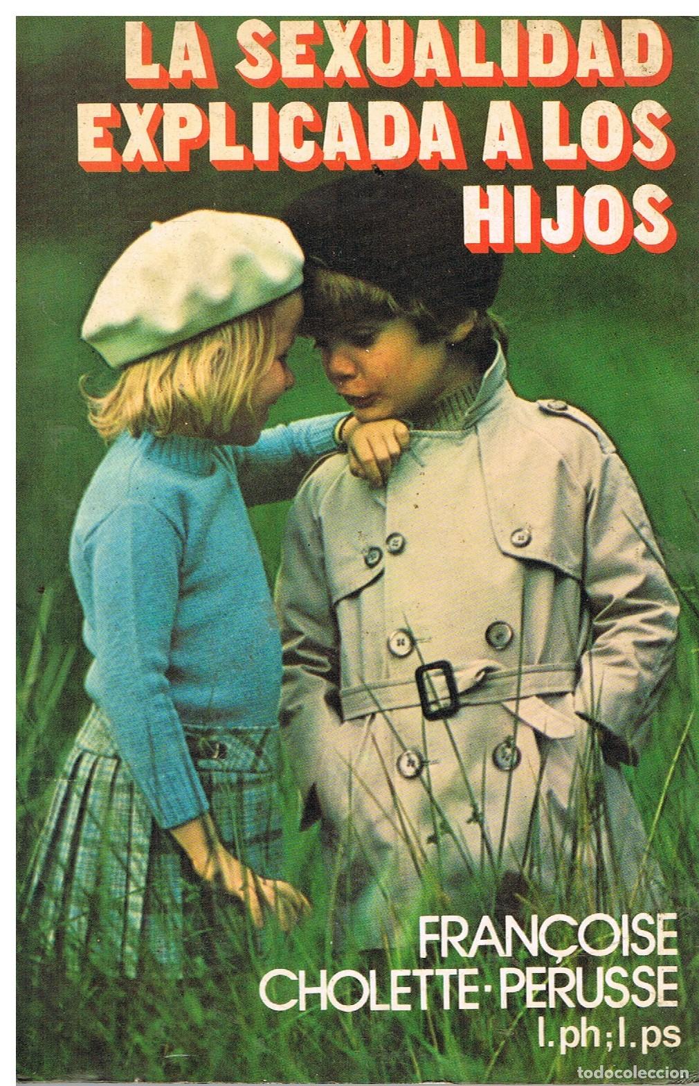 Libros: La Sexualidad Explicada a Los Hijos - Francoise Cholette-Perusse