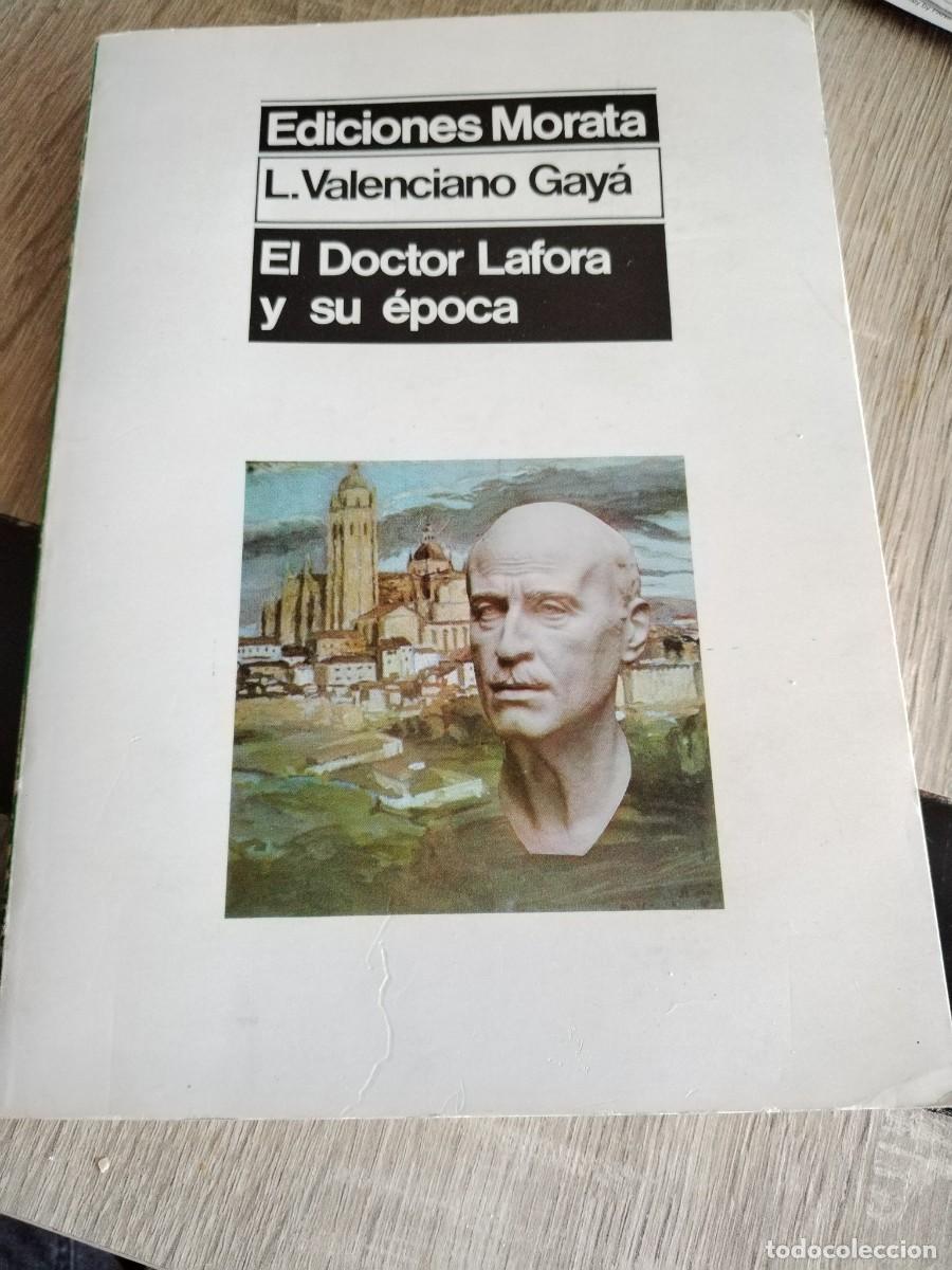 B&uuml;cher: El doctor Lafora y su epoca- ediciones Morata - L.Valenciano gaya