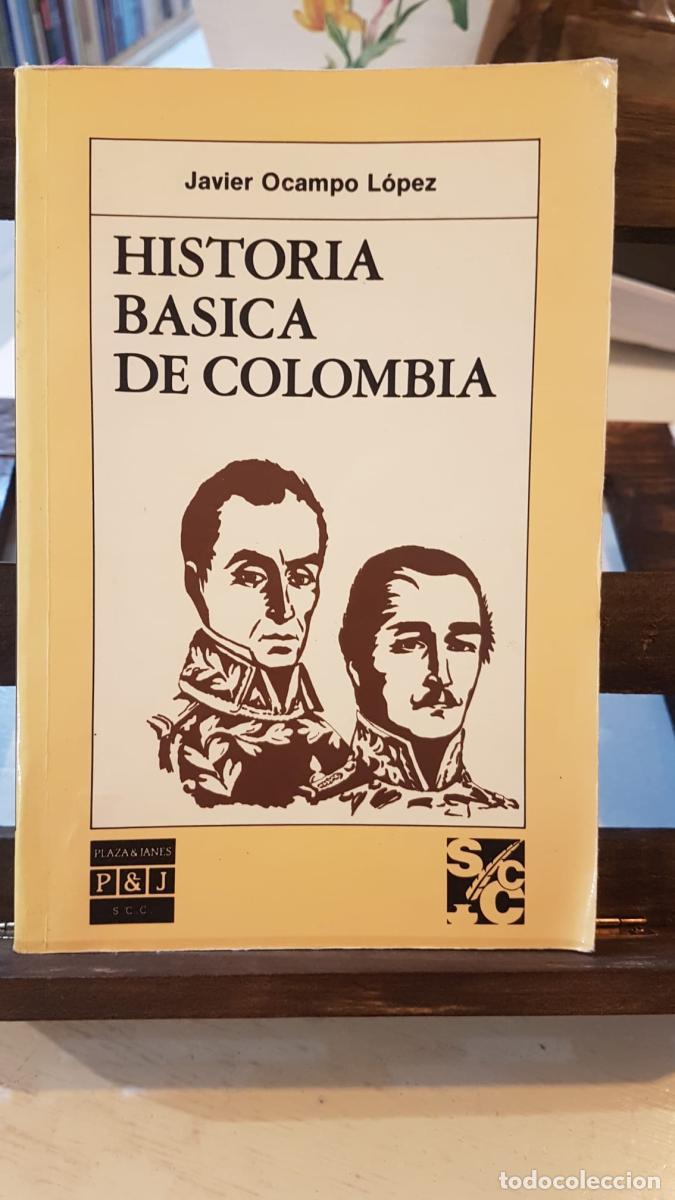 B&uuml;cher: HISTORIA B&Aacute;SICA DE COLOMBIA - JAVIER OCAMPO L&Oacute;PEZ