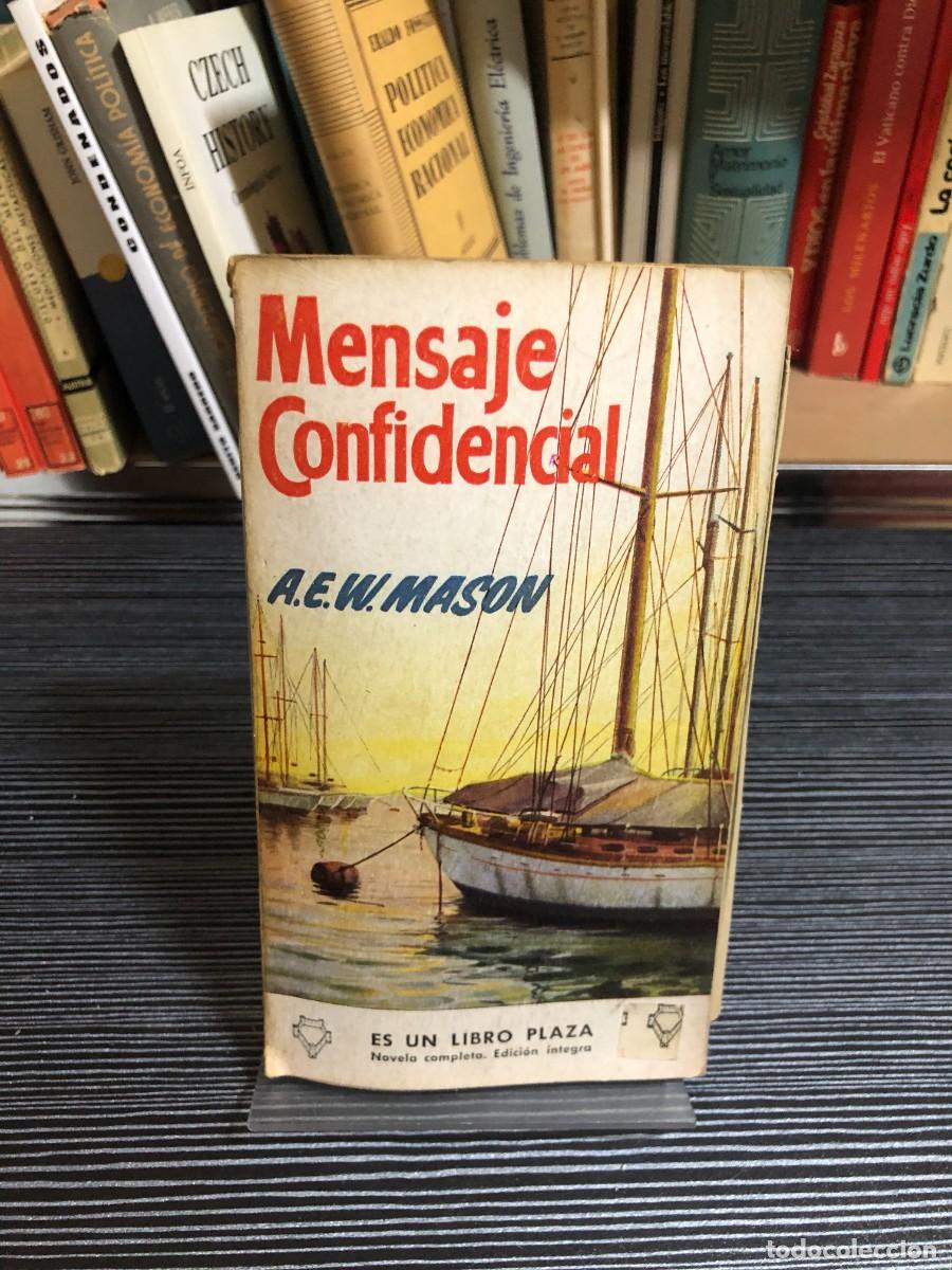 Libros: Mensaje confidencial A. E. W. Mason / Ediciones Plaza (Libro Plaza)