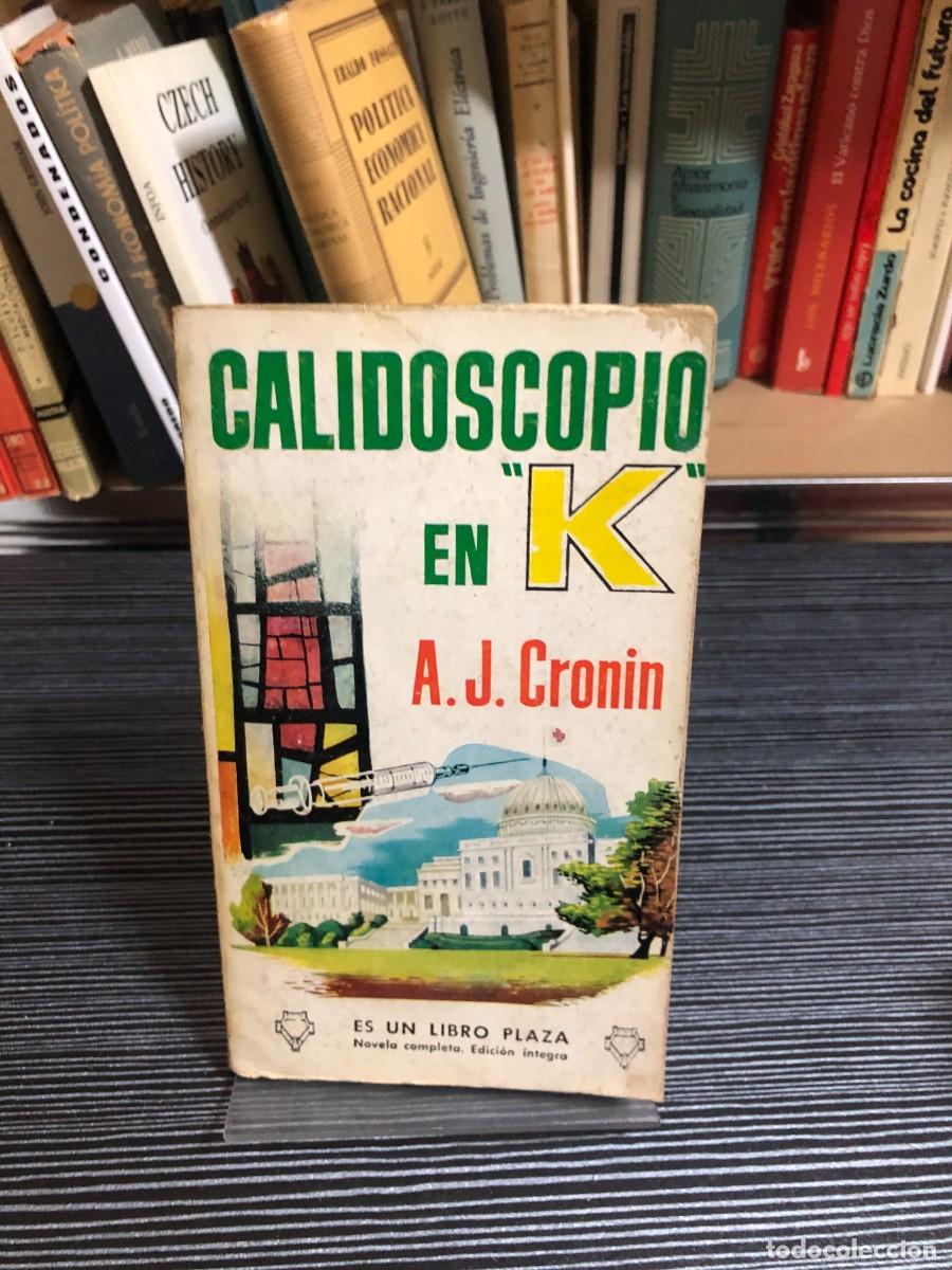 Libros: Calidoscopio en &rdquo;K&rdquo; A. J. Cronin / Ediciones Plaza (Libro Plaza)