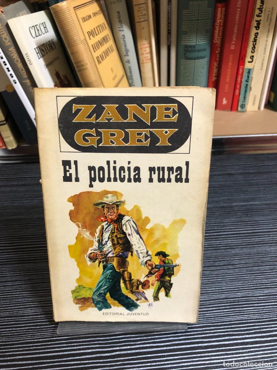 Libros: El polic&iacute;a rural Zane Grey / Editorial Juventud