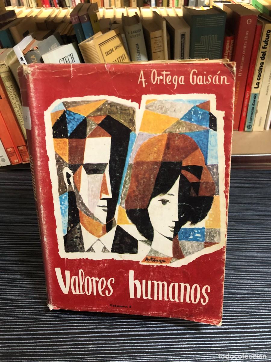 Libros: Valores humanos (Volumen I) A. Ortega Gais&aacute;n / Edici&oacute;n propia