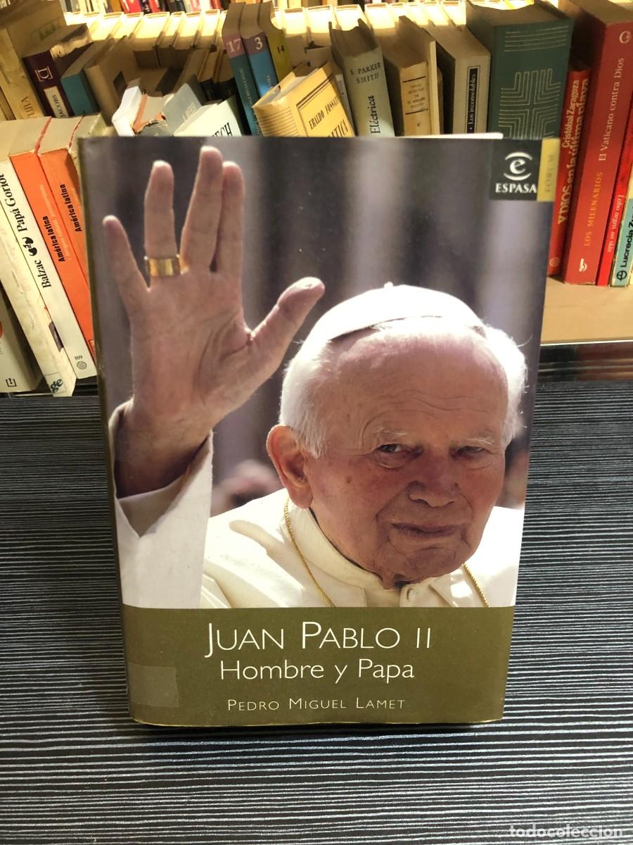 Libros: Juan Pablo II: Hombre y Papa Pedro Miguel Lamet / Editorial Espasa (Espasa Forum)
