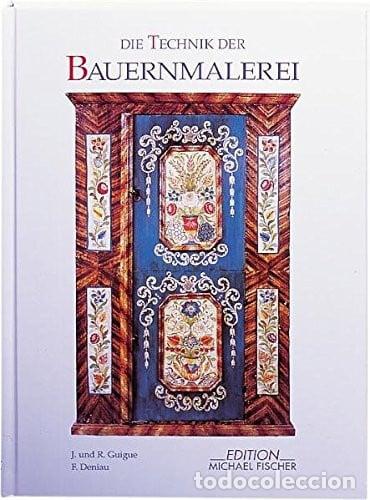 Libros: Die Technik der Bauernmalerei Farben, Material, Ratschl&auml;ge, Modelle und Motive - Juliette Guigue