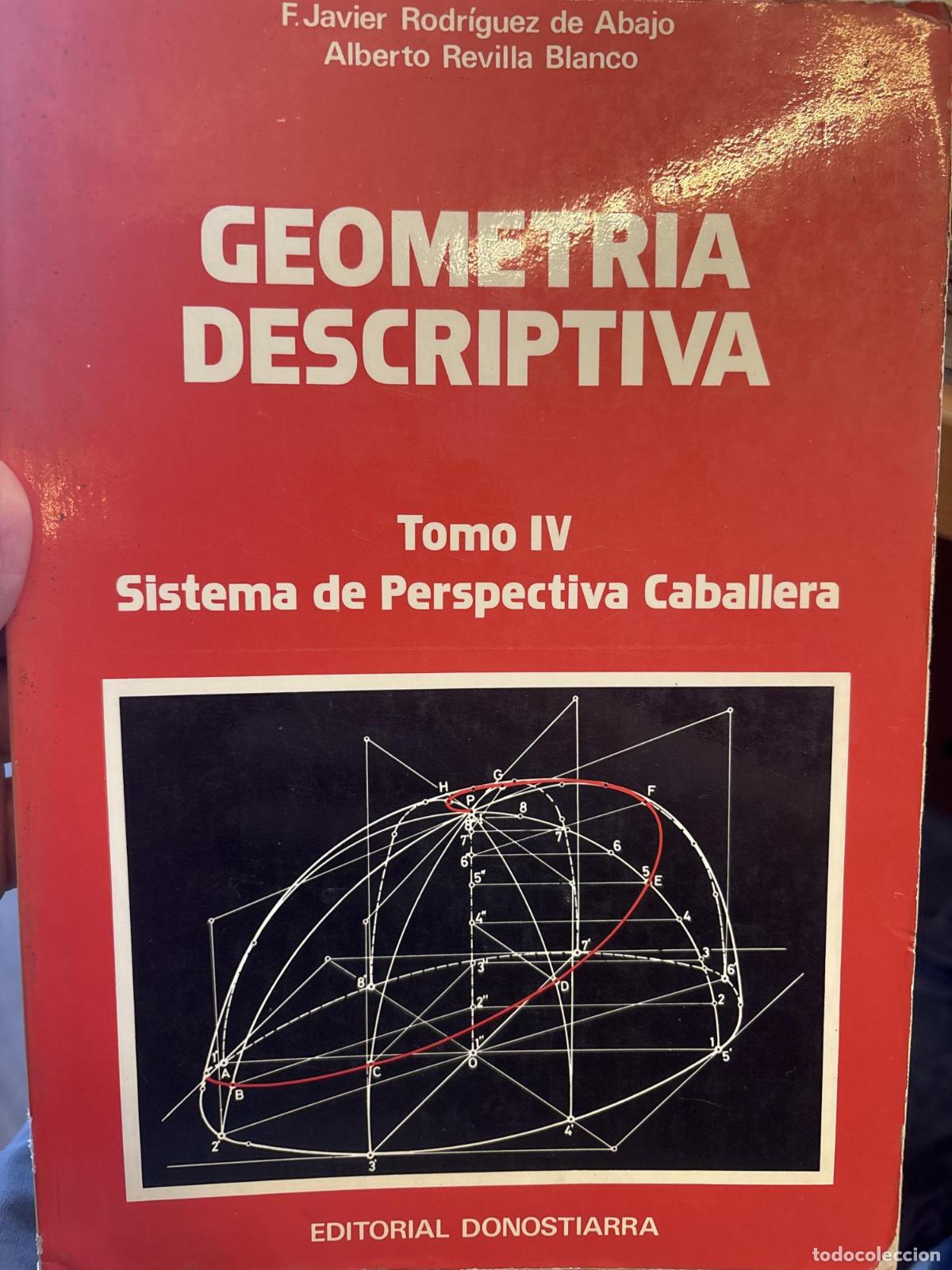 Libros: Geometr&iacute;a descriptiva Sistema c&oacute;nico TOMO IV - F. Javier Rodr&iacute;guez de Abajo; Alberto Revilla Blanco